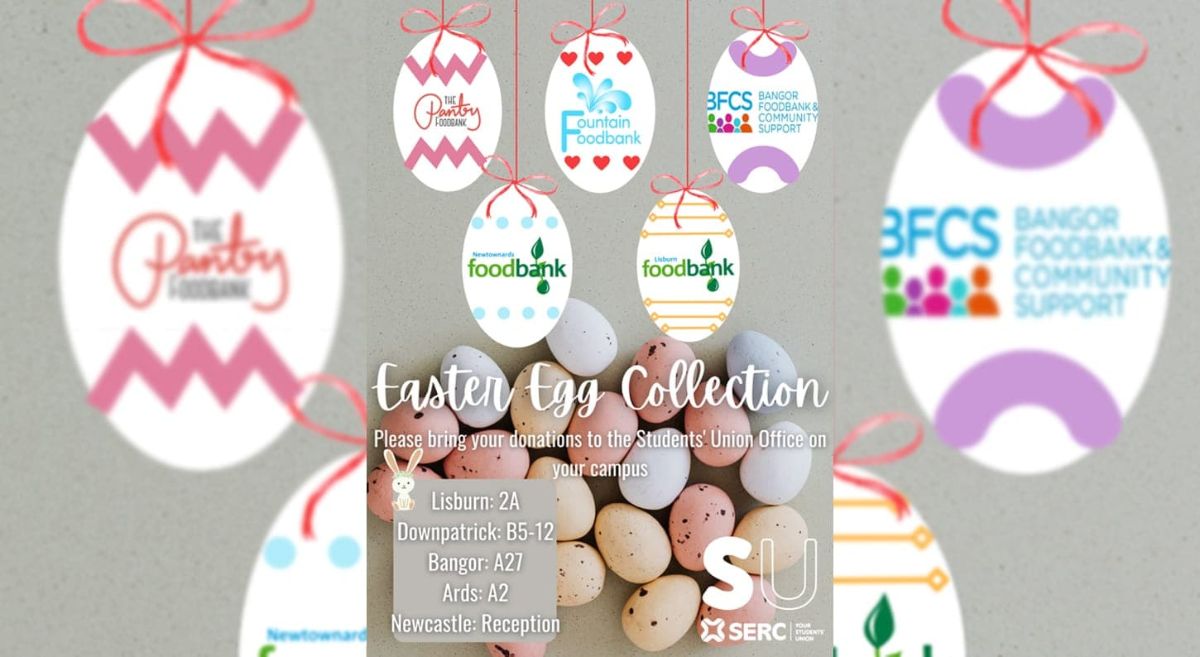 Easter Eggs with the foodbank names, text that reads- easter egg collection, please bring your donations to your students union office on your campus